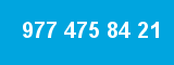 977 475 84 21